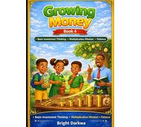 Growing Money (The Young Leaders Financial Series)