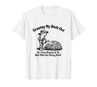 Growing My Bush Out So I Can Donate Funny Unhinged Meme Y2K Value Graphic T-Shirt