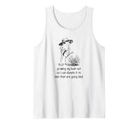 Growing My Bush Out So I Can Donate It Tank Top