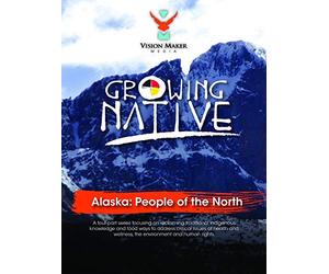 Growing Native Alaska: People of the North