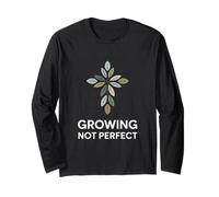 Growing Not Perfect Personal Growth Mindset Long Sleeve T-Shirt