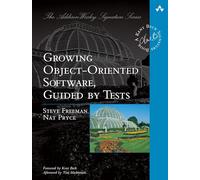 Growing Object-Oriented Software, Guided by Tests: (Addison-Wesley Signature Series (Beck))