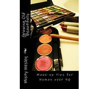 Growing Old Beautifully: Make-up tips for Woman over 50