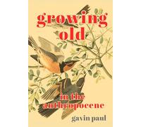 Growing Old in the Anthropocene