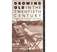 Growing Old in the Twentieth Century