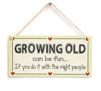 Growing Old With the Right People Hanging Sign