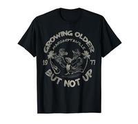 Growing Older But Not Up T-Shirt