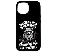 Growing Older Is Inevitable Growing Up Is a Choice Case for iPhone 15