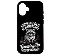 Growing Older Is Inevitable Growing Up Is a Choice Case for iPhone 16