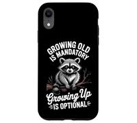 Growing Older Is Inevitable Growing Up Is a Choice Case for iPhone XR
