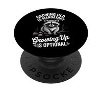 Growing Older Is Inevitable Growing Up Is a Choice PopSockets Adhesive PopGrip