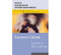 Growing Older: Quality of Life in Old Age: Extending quality of life