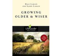 Growing Older & Wiser: 9 Studies For Individuals or Groups (LifeGuide Bible Studies)