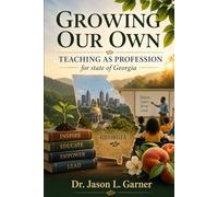 Growing Our Own: Teaching as Profession for the State of Georgia