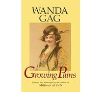 Growing Pains: Diaries and Drawings from the Years 1908-17 (Borealis Book S.)