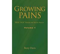 Growing Pains: "Real Talk" Poetry for Young Adults Volume 1
