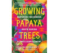 Growing Papaya Trees: Nurturing Indigenous Solutions for Climate Displacement