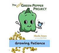 Growing Patience: The Kids' Green Pepper Project