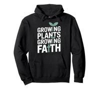 Growing Plants Growing Faith Christian Message Pullover Hoodie