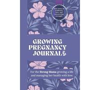 Growing Pregnancy Journal: It a specially designed for mothers managing diabetes during pregnancy.