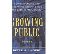 Growing Public: Social Spending and Economic Growth since the Eighteenth Century: 2