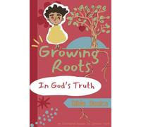 Growing Roots in God’s Truth: Bible Basics