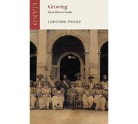 Growing: Seven Years in Ceylon 1904-1911