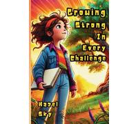 Growing Strong in Every Challenge