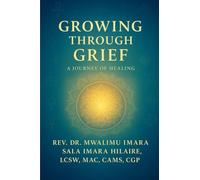 GROWING THROUGH GRIEF A JOURNEY OF HEALING