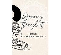 Growing Through It - Journal & Notebook: Emotion Wheel Included