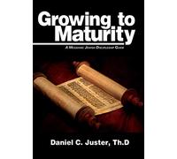 Growing to Maturity: A Messianic Jewish Discipleship Guide