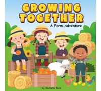 Growing Together: A Farm Adventure