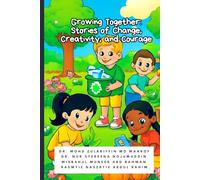Growing Together: Stories of Change, Creativity, and Courage