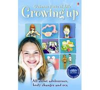 Usborne Facts of Life, Growing Up (All about Adolescence, body changes and sex)