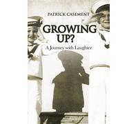 Growing Up?: A Journey with Laughter