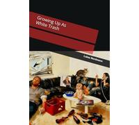 Growing Up As White Trash