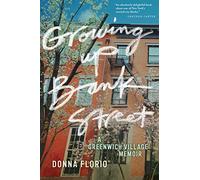 Growing Up Bank Street: A Greenwich Village Memoir: 10 (Washington Mews Books)