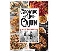 Growing Up Cajun: Recipes and Stories From the Slap Ya Mama Family