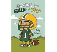 Growing Up Green and Gold