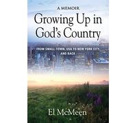 Growing Up in God's Country: A Memoir