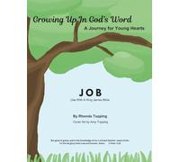 Growing Up In God's Word- Job: A Journey for Young Hearts