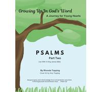 Growing Up In God's Word- Psalms Part Two: A Journey for Young Hearts