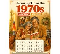 Growing Up in the 1970s: 40 Large Print Nostalgic Word Search Puzzles for Seniors & Adults , Disco, Bell Bottoms, Lava Lamps & Cassette Days, a ... Facts & Memory Prompts (Decades of Memories)