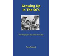 Growing Up In The 50's: The Perspective of a Small Town Boy