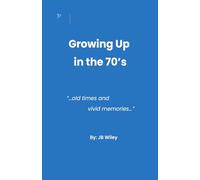 Growing Up in the 70’s