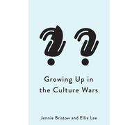 Growing Up in the Culture Wars : Identity and Generational Conflict