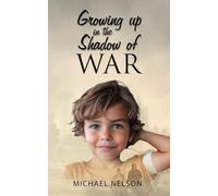Growing up in the Shadow of War: 2 (Life of Micah: Suicidal to Success)