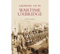 Growing Up in Wartime Uxbridge
