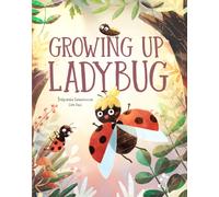 Growing Up Ladybug