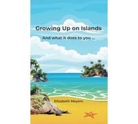 Growing Up on Islands: And what it does to you...
